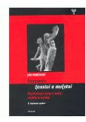 kniha Fenomén ženství a mužství psychologie ženy a muže, rozdíly a vztahy, Triton 2008