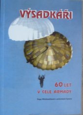 kniha Výsadkáři 60 let v čele armády, Ministertsvo obrany České republiky - Agentura vojenských informací a služeb 2007