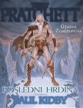 kniha Úžasná Zeměplocha 28. -  Poslední hrdina, Talpress 2017