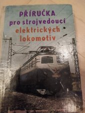 kniha Příručka pro strojvedoucí elektrických lokomotiv, Dopravní nakladatelství 1960