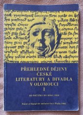 kniha Přehledné dějiny české literatury a divadla v Olomouci od počátku do roku 1918, Státní pedagogické nakladatelstí 1981