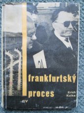 kniha Frankfurtský proces reportáž z procesu s dvaadvaceti osvětimskými zločinci, Naše vojsko 1964