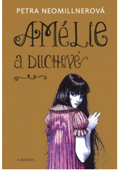 kniha Amélie a duchové, Albatros 2015