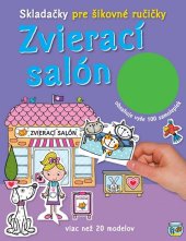 kniha Zvierací salón Skladačky pre šikovné ručičky obsahuje vyše 100 samolepiek, Svojtka 2014