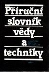 kniha Příruční slovník vědy a techniky, Práce 1987