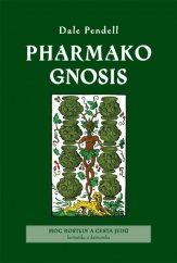 kniha Pharmako gnosis fantastika a daimonika : [moc rostlin a cesta jedů], Dybbuk 2009