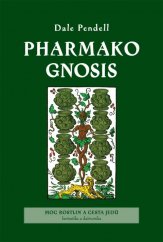 kniha Pharmako gnosis fantastika a daimonika : [moc rostlin a cesta jedů], Dybbuk 2009