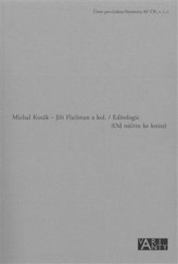 kniha Editologie Od náčrtu ke knize, Ústav pro českou literaturu AV 2018