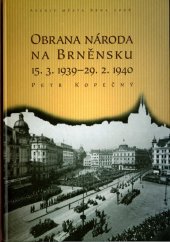 kniha Obrana národa na Brněnsku 15.3.1938–29.2.1940, Archiv města Brna 2006