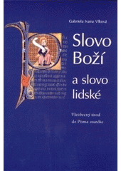 kniha Slovo Boží a slovo lidské všeobecný úvod do Písma svatého, Univerzita Palackého 2004