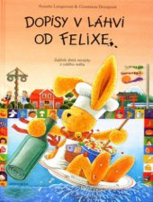 kniha Dopisy v láhvi od Felixe zajíček sbírá recepty z celého světa, Knižní klub 2005
