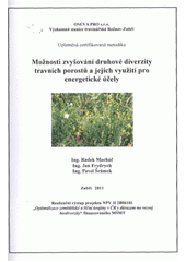 kniha Možnosti zvyšování druhové diverzity travních porostů a jejich využití pro energetické účely uplatněná certifikovaná metodika, OSEVA PRO, Výzkumná stanice travinářská Rožnov-Zubří 2011