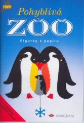 kniha Pohyblivá ZOO figurky z papíru, Anagram 2003