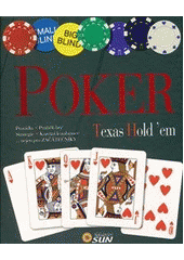 kniha Poker Texas Hold'em  Pravidla - Průběh hry - Strategie - Karetní kombinace , Sun 2012