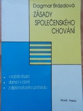 kniha Zásady společenského chování V každé situaci, doma i v cizině, z diplomatického protokolu, Road 1991