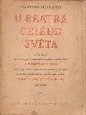 kniha U bratra celého světa - v krčmě na prvního aprile si vypravují s jednookým krčmárem hosté u frantovského stolu ... veselé kousky probošta Kozky až do svítání, Českomoravský Kompas 1944
