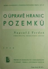 kniha O úpravě hranic pozemků, Právnické knihkupectví a nakladatelství V. Linhart 1938