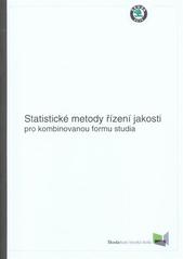 kniha Statistické metody řízení jakosti pro kombinovanou formu studia, Škoda Auto Vysoká škola 2011