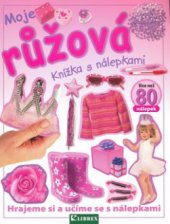 kniha Moje růžová knížka s nálepkami, Librex 2008