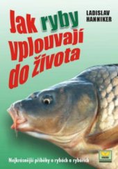 kniha Jak ryby vplouvají do života nejkrásnější příběhy o rybách a rybářích, Víkend  2003