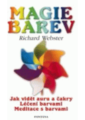 kniha Magie barev jak vidět auru a čakry : léčba barvami, Fontána 2007