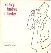 kniha Zpěvy hněvu i lásky, Československý spisovatel 1962