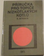 kniha Příručka pro topiče nízkotlakých kotlů, SNTL 1984