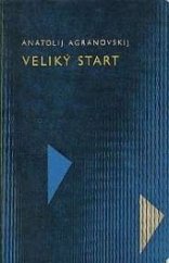 kniha Veliký start příběh tvůrčí odvahy, SNKLU 1962