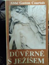 kniha Důvěrně s Ježíšem k meditaci, k díkučinění, k návštěvě Nejsvětější Svátosti, Zvon 1991