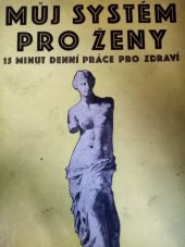 kniha Můj systém pro ženy, Alois Neubert 1927