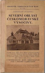 kniha Severní oblast Českomoravské vysočiny (Žďárské hory, Žďár, Nové Město na Moravě, Bystřice n. P., Letovice, Březová, Svitavy, Bystré, Polička, Jimramov, Svojanov, Česká Třebová, Litomyšl, Maštale, Vysoké Mýto, Růžový palouček, Skuteč, Hlinsko a jejich okolí, Hřebečovský hřeben), Odbor Klubu československých turistů 1933