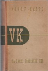 kniha Na prahu Žďárských hor kronika horácké dědiny, Jos. R. Vilímek 1947