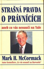 kniha Strašná pravda o právnících, aneb, co vás nenaučí na Yale, Talpress 1997