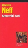 kniha Srpnovští páni, Levné knihy KMa 2005