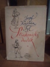 kniha Strakonický dudák aneb Hody divých žen Národní pohádka ve 3 jednáních : [Určeno] pro 9. postup. roč. a pro 1. roč. pedagog. škol, SPN 1958