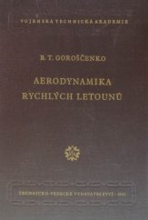 kniha Aerodynamika rychlých letounů [Sv.] 1 učeb. pomůcka posluchačům vys. šk. a technikům v letecké konstrukci a provozu., Technicko-vědecké vydavatelství 1952