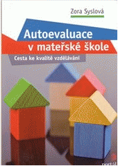 kniha Autoevaluace v mateřské škole cesta ke kvalitě vzdělávání, Portál 2012