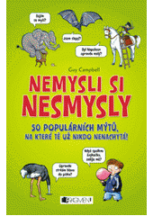 kniha Nemysli si nesmysly 50 populárních mýtů, na které tě už nikdo nenachytá!, Fragment 2012