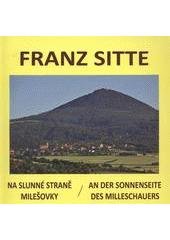 kniha Na slunné straně Milešovky = An der Sonnenseite des Milleschauers, Pro Římskokatolickou farnost - děkanství Teplice vydalo nakl. Kapucín 2011