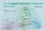 kniha Atlas české světové literatury (1817–2019), Academia 2025