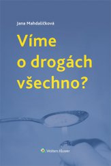 kniha Víme o drogách všechno?, Wolters Kluwer 2014