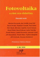 kniha Fotovoltaika a růst cen elektřiny sborník textů, CEP - Centrum pro ekonomiku a politiku 2010