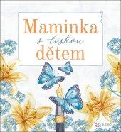 kniha Maminka s láskou dětem, Autreo 2023