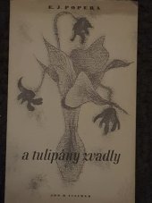 kniha A tulipány zvadly, Jos. R. Vilímek 1944