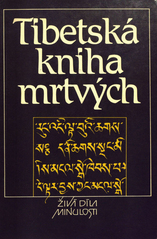 kniha Tibetská kniha mrtvých Bardo thödol vysvobození v bardu skrze naslouchání, Odeon 1991