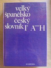 kniha Velký španělsko český slovník  A....H, Academia Praha 1993