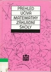 kniha Přehled učiva matematiky základní školy, Státní pedagogické nakladatelství 1993