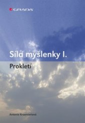 kniha Síla myšlenky I. prokletí, Grada 2011