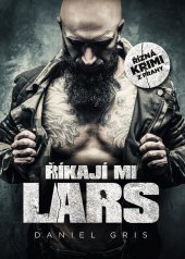 kniha Říkají mi Lars řízná krimi z Prahy, Mystery Press 2018