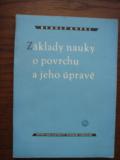 kniha Základy nauky o povrchu a jeho úpravě Určeno pro stř. a nižší kádry strojírenského průmyslu, SNTL 1956